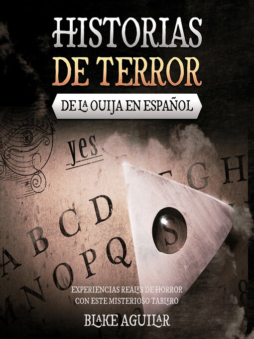 Title details for Historias de Terror de la Ouija en Español by Blake Aguilar - Available
